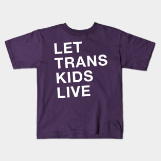 Let Trans Kids Live Kids T-Shirt